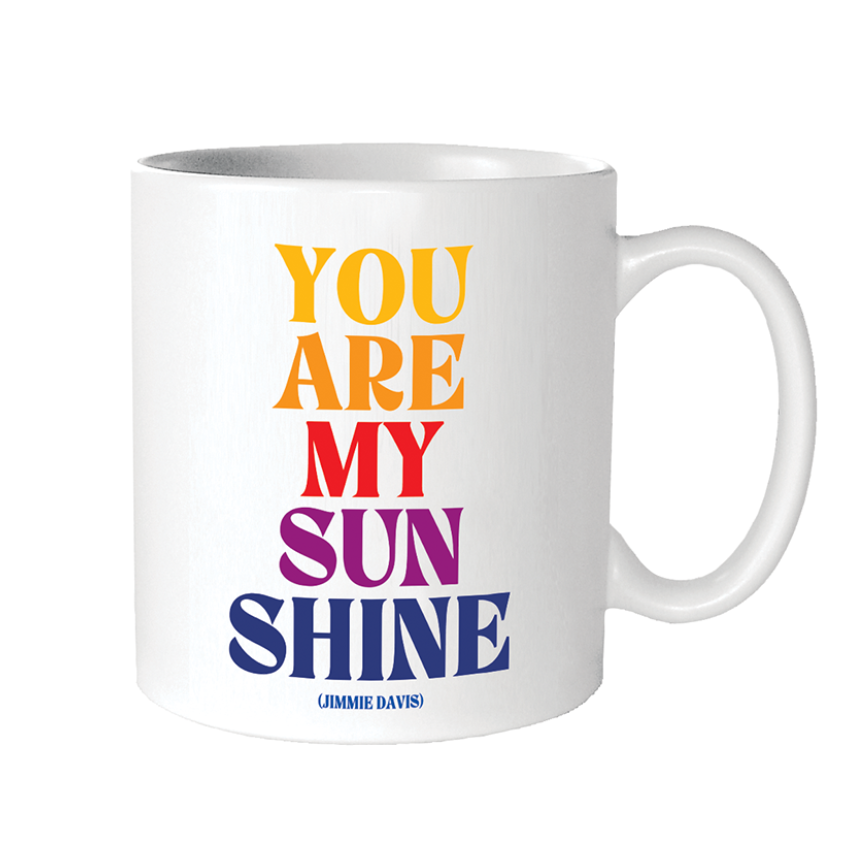 Mug You are My Sunshine