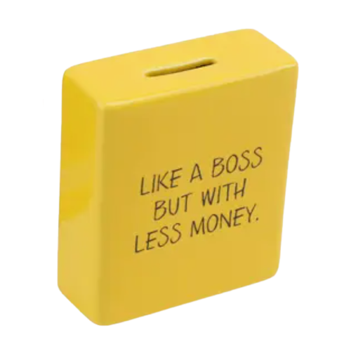 Strictly Business Yellow Like A Boss Money Bank